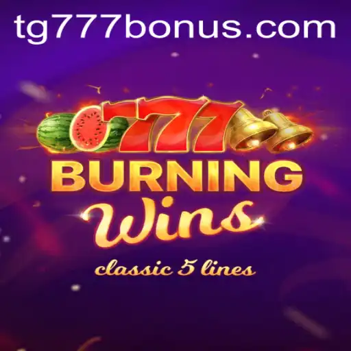 Unveiling BurningWins: The Thrills and Excitement of tg777